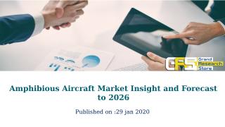 Amphibious Aircraft Market Insight and Forecast to 2026.pptx