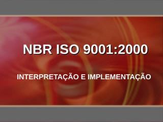 TREINAMENTO NBR ISO 9001- 28-07-2008 - atualizado.ppt