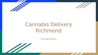 Cannabis Delivery Richmond-The City Delivery.pptx