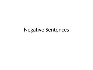 Session 4 Negative Sentences.pptx